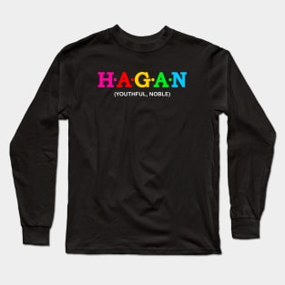 Hagan - Youthful, Noble. Long Sleeve T-Shirt